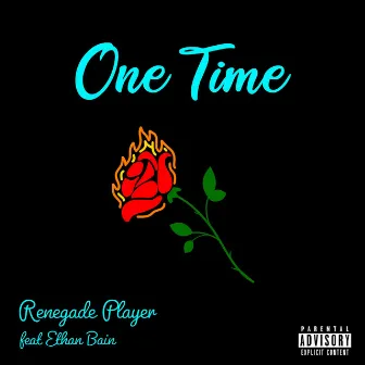 One Time by Renegade Player