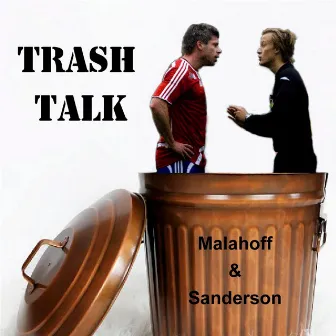 Trash Talk by Sanderson