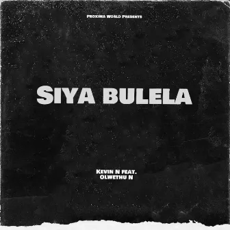 Siyabulela by Kevin N