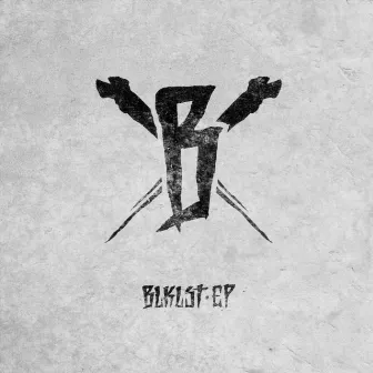 Blacklist - EP (Re-Issue) by BLKLST