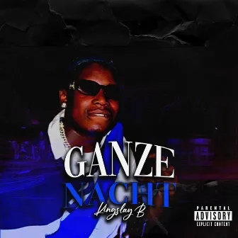 Ganze Nacht by KingslayB