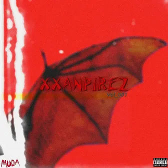 XXANPIREZ Vol.1 by MUDA!