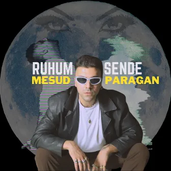 Ruhum Sende by Mesud Paragan