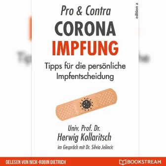 Pro & Contra Corona Impfung [Tipps für die persönliche Impfentscheidung (Ungekürzt)] by Nick-Robin Dietrich