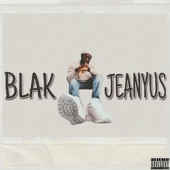 Blak Jeanyus by Mike Da Jeanyus