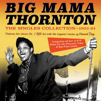 The Singles Collection 1951-61 by Big Mama Thornton