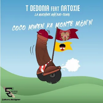 Coco Mwen Ka Monté Mon'n by T Dedonia