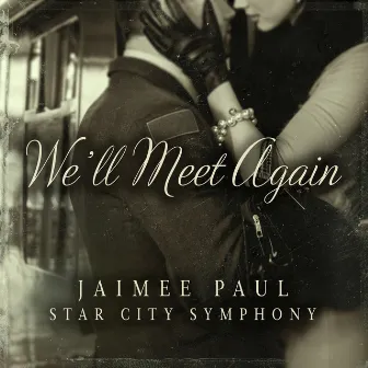 We'll Meet Again by Star City Symphony