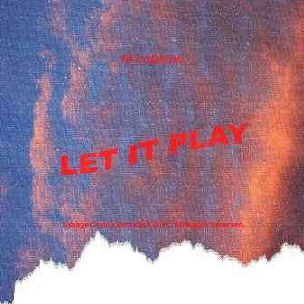 Let It Play by Lil Cobaine