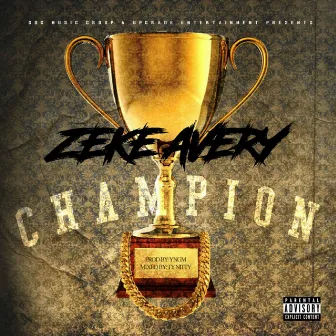 Champion by Zeke Avery