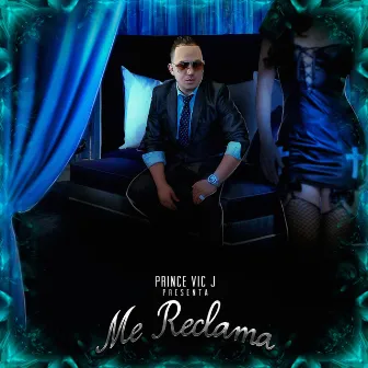 Me Reclama by The Prince Vic J