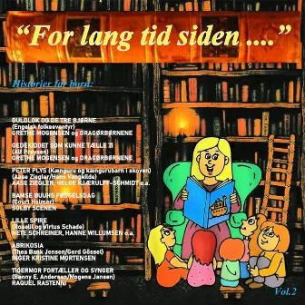 For lang tid siden, historier for børn Vol. 2 by Diverse