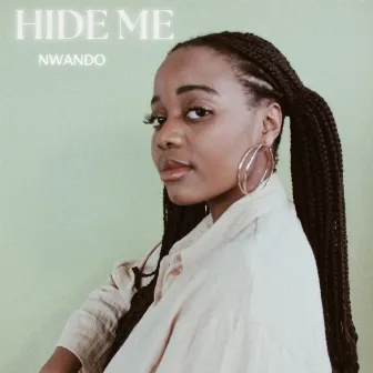 Hide Me by NWANDO