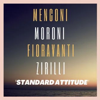 Standard Attitude by Riccardo Fioravanti