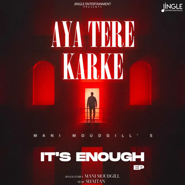 Aya Tere Karke - It's Enough