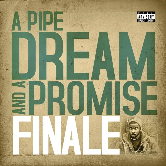 A Pipe Dream and a Promise