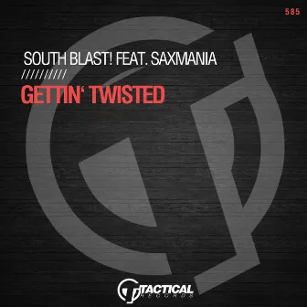 Gettin' Twisted by South Blast!