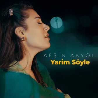 Yarim Söyle by Afşin Akyol