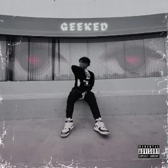 GEEKED by Kidd Kweezy