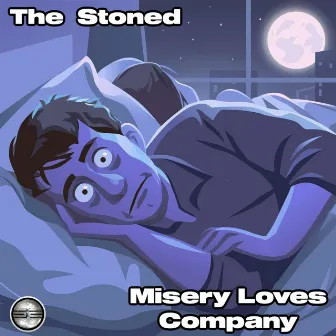 Misery Loves Company by The Stoned