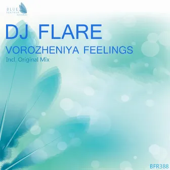 Vorozheniya Feelings by DJ Flare