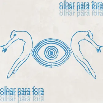 Olhar pra Fora by Paulo Novaes