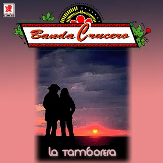 La Tamborera by Banda Crucero