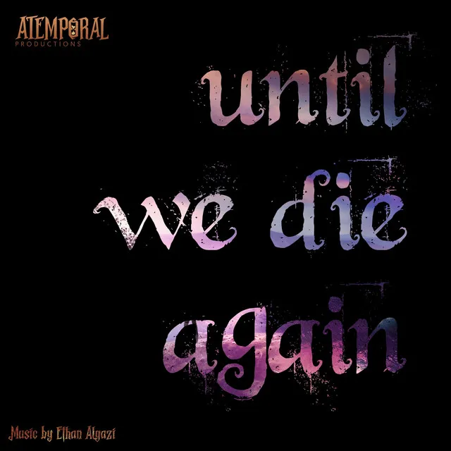 Until We Die Again