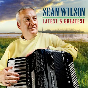 Latest & Greatest by Sean Wilson