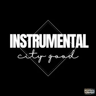 Instrumental City Good by dj globs