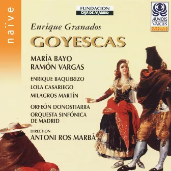 Granados: Goyescas by Lola Casariego