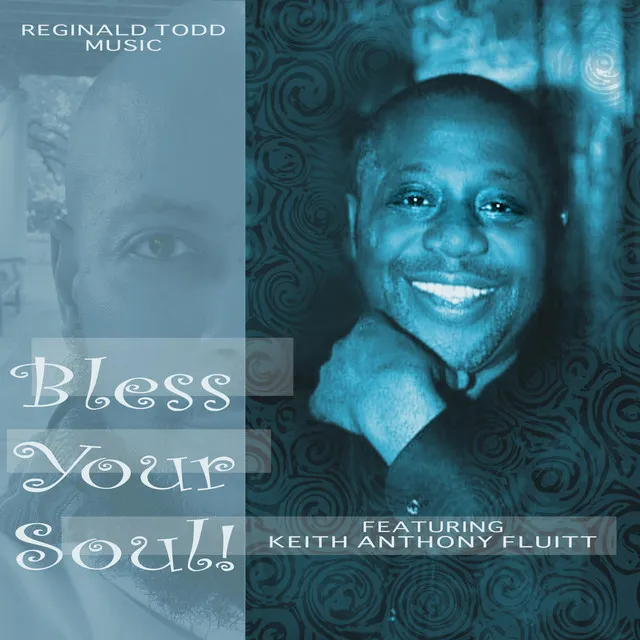 Bless Your Soul ft/ Keith Anthony Fluitt