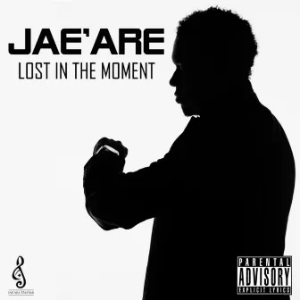 Lost in the Moment by Jae'are