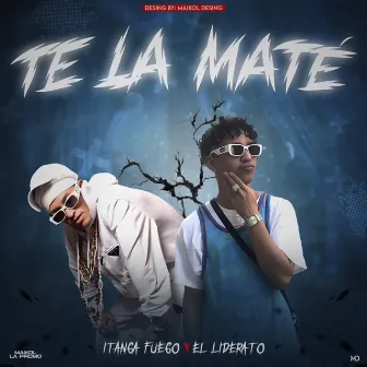 Te La Mate by Itanga Fuego