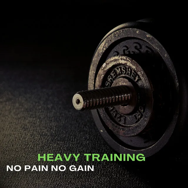 Heavy Training no Pain no Gain