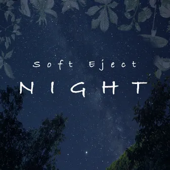 Night by Soft Eject