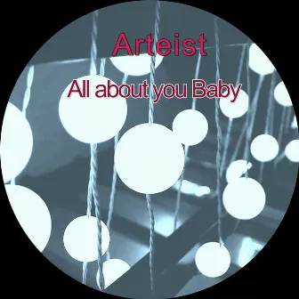 All about you Baby by Arteist