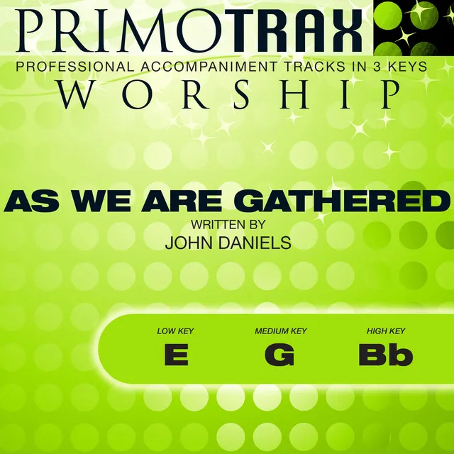 As We Are Gathered (Worship Primotrax) [Performance Tracks] - EP