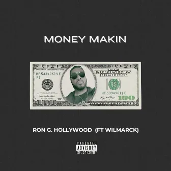 Money Makin by Ron G. Hollywood