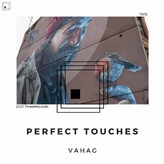 Perfect Touches by Vahag