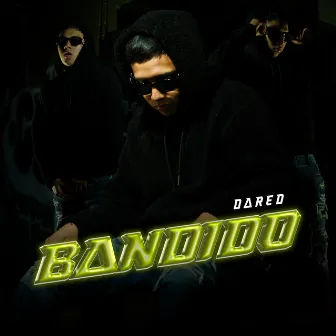 Bandido by Dared