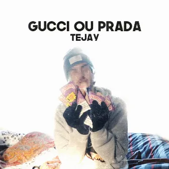 Gucci ou Prada by Tejay