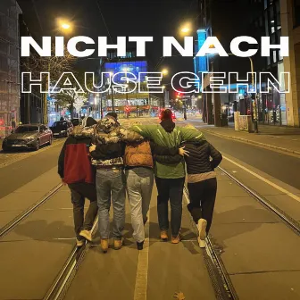 Nicht nach Hause gehn by prodbyraik