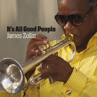 It's All Good People by James Zollar