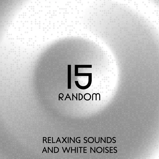 15 Random Relaxing Sounds And White Noises – Take A Rest & Enjoy Some Calmness