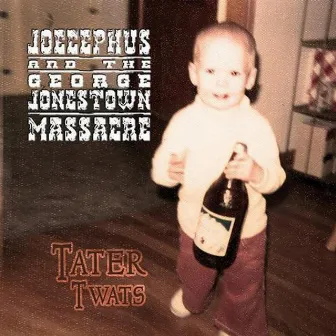 Tater Twats by Joecephus And The George Jonestown Massacre