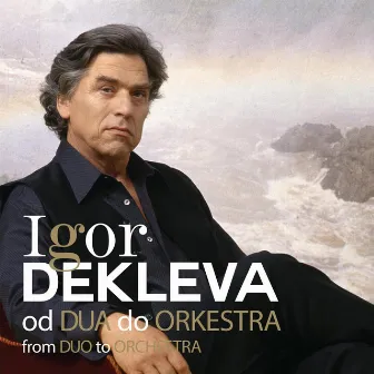 Igor Dekleva - From Duo to Orchestra by Jernej Gantar