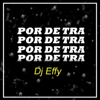 Por de Tra by dj effy