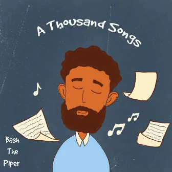 A Thousand Songs by Bash the Piper