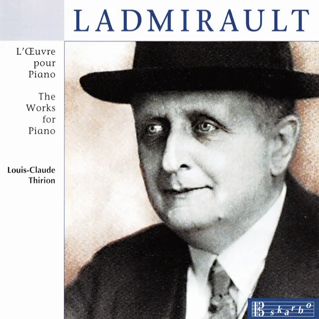 Ladmirault: The Works for Piano